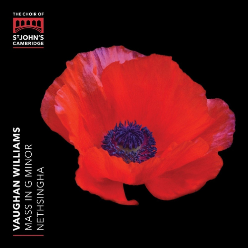 CHOIR OF ST JOHN'S CAMBRIDGE - VAUGHAN WILLIAMS - MASS IN G MINOR / NETHSINGHACHOIR OF ST JOHNS CAMBRIDGE - VAUGHAN WILLIAMS - MASS IN G MINOR - NETHSINGHA.jpg